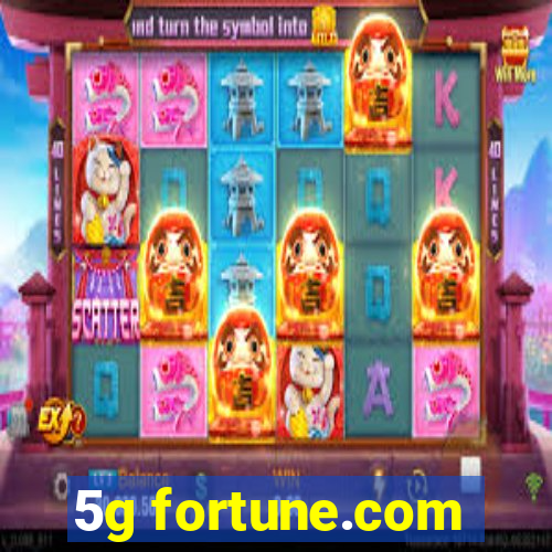 5g fortune.com